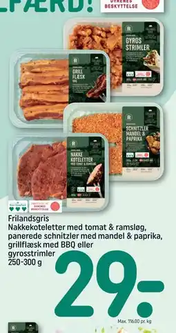 REMA 1000 Frilandsgris Nakkekoteletter med tomat & ramsløg, panerede schnitzler med mandel & paprika, grillflæsk med BBQ eller gyrosstr tilbud