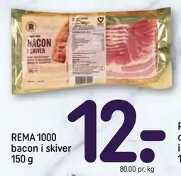 REMA 1000 REMA 1000 bacon i skiver 150 g tilbud