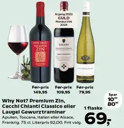 Kvickly Why Not? Premium Zin, Cecchi Chianti Classico eller Laugel Gewurztraminer tilbud