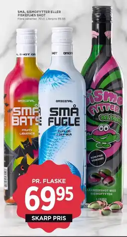 MENY SMÅ, SISMOFYTTER ELLER FISKEFJÆS SHOT tilbud