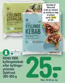 REMA 1000 REMA 1000 kyllingekebab eller kyllingestrimler tilbud