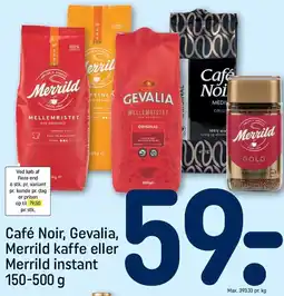 REMA 1000 Café Noir, Gevalia, Merrild kaffe eller Merrild instant tilbud