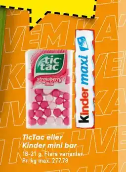 Bilka TicTac eller Kinder mini bar tilbud