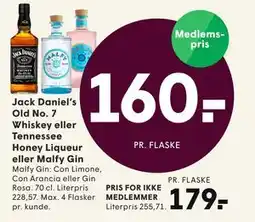 SPAR Jack Daniel’s Old No. 7 Whiskey eller Tennessee Honey Liqueur eller Malfy Gin tilbud