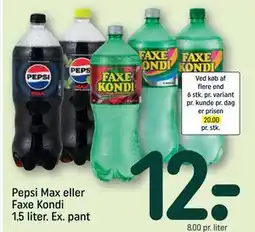 Pepsi Max eller Faxe Kondi 1.5 liter. Ex. pant