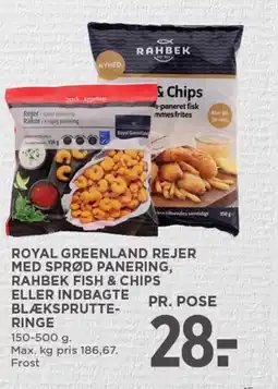 MENY Royal greenland rejer med sprød panering, rahbek fish & chips eller indbagte blæksprutte- ringe tilbud