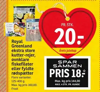 SPAR Royal Greenland ekstra store kutter-rejer, ovnklare fiskefileter eller fyldte rødspætter tilbud