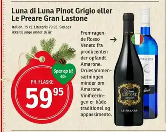 SPAR Luna di Luna Pinot Grigio eller Le Preare Gran Lastone tilbud