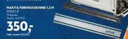 Davidsen MAKITA FØRINGSSKINNE 1,5 M tilbud