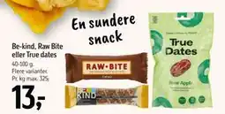 Føtex Be-kind, Raw Bite eller True dates tilbud