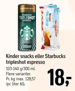 Føtex Kinder snacks eller Starbucks tripleshot espresso tilbud