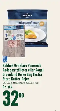 Min Købmand Rahbek Ovnklare Panerede Rødspættefileter eller Royal Greenland Disko Bay Ekstra Store Kutter-Rejer tilbud