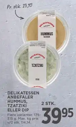 MENY DELIKATESSEN ANBEFALER HUMMUS, TZATZIKI ELLER DIP tilbud
