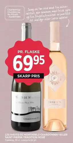 MENY LES HAUTS DE MONSTARELS CHARDONNAY ELLER SAINT PIERRE TRADITION ROSÉ tilbud