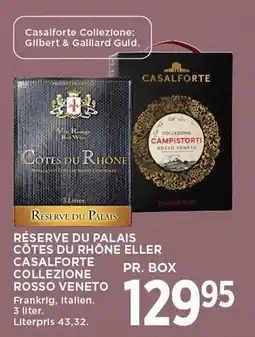 MENY RÉSERVE DU PALAIS CÔTES DU RHÔNE ELLER CASALFORTE COLLENZIONE ROSSO VENETO tilbud