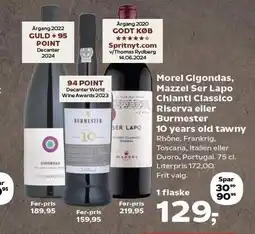 SuperBrugsen Morel Gigondas, Mazzel Ser Lapo Chianti Classico Riserva eller Burmester 10 years old tawny tilbud