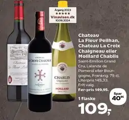 Kvickly Chateau La Fleur Peilhan, Chateau La Croix Chaigneau eller Moillard Chablis tilbud