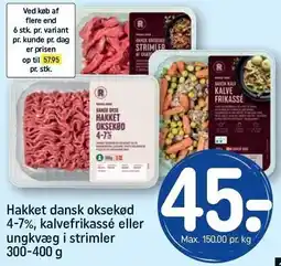 REMA 1000 Hakket dansk oksekød 4-7%, kalvefrikassé eller ungkvæg i strimler tilbud