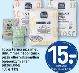 REMA 1000 Tosca Farina pizzamel, durummel, napolitansk pizza eller Valsemøllen bageenzym eller pizzasurdej tilbud