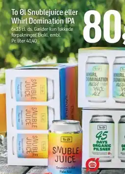 Føtex To øl Snublejuice eller Whirl Domination IPA 6x33 cl tilbud