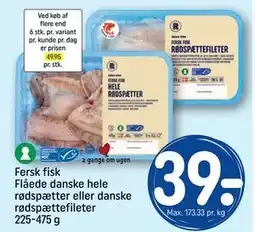 REMA 1000 Fersk fisk Flåede danske hele rødspætter eller danske rødspættefileter 225-475 g tilbud