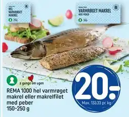 REMA 1000 REMA 1000 hel varmrøget makrel eller makrelfilet med peber 150-250 g tilbud