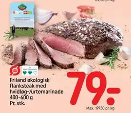 REMA 1000 Friland økologisk flanksteak med hvidløg-/urtemarinade 400-600 g Pr. stk tilbud