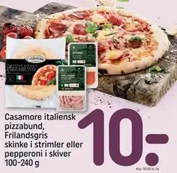 REMA 1000 Casamore italiensk pizzabund Frilandsgris skinke i strimler eller pepperoni i skiver 100-240 g tilbud