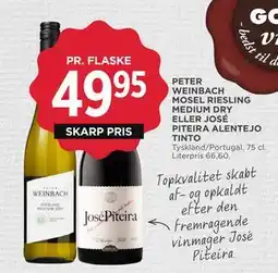 MENY PETER WEINBACH MOSEL RIESLING MEDIUM DRY ELLER JOSÉ PITEIRA ALENTEJO TINTO tilbud