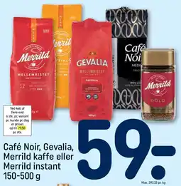 REMA 1000 Café Noir, Gevalia, Merrild kaffe eller Merrild instant tilbud