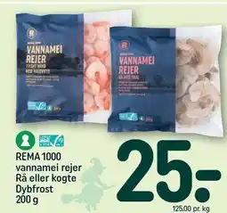 REMA 1000 REMA 1000 vannamei rejer Rå eller kogte tilbud