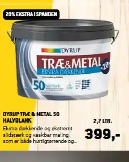 XL-BYG DYRUP TRÆE & METAL 50 HALVBLANK tilbud