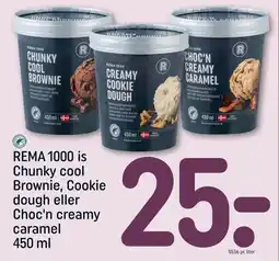 REMA 1000 REMA 1000 is Chunky cool Brownie, Cookie dough eller Choc'n creamy caramel tilbud