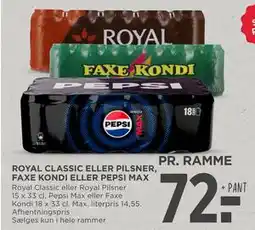 MENY ROYAL CLASSIC ELLER PILSNER, FAXE KONDI ELLER PEPSI MAX tilbud