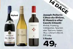 SuperBrugsen Joseph Pellerin Côtes-du-Rhône, El Maestro eller Cecchi Chianti tilbud
