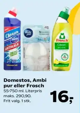 SuperBrugsen Domestos, Ambi pur eller Frosch tilbud