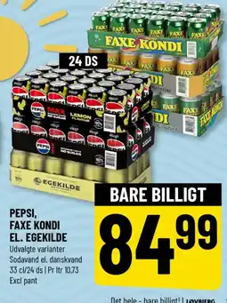 Løvbjerg PEPSI, FAXE KONDI el. Egekilde tilbud