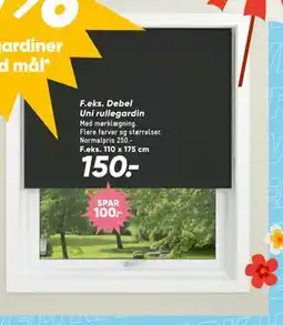 Bilka Debel Uni rullegardin, DKK 150 tilbud