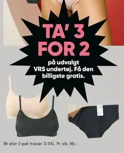 Bilka TA’ 3 FOR 2 på udvalgt VRS undertøj. Få den billigste gratis, DKK 89 tilbud