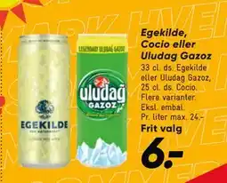 Bilka Egekilde, Cocio eller Uludag Gazoz, DKK 6 tilbud