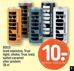 REMA 1000 BOLD Iced espresso, True light, choko, True iced, saltet caramel eller protein 25 cl, DKK 10 tilbud