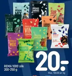 REMA 1000 REMA 1000 slik 200-250 g, DKK 20 tilbud