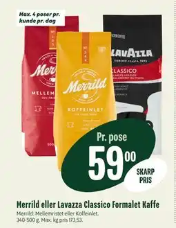 Min Købmand Merrild eller Lavazza Classico Formalet Kaffe, DKK 59 tilbud