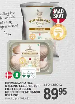 MENY HIMMERLAND HEL KYLLING ELLER BRYST FILET MED ELLER UDEN SKIND AF DANSK KYLLING, DKK 89.95 tilbud