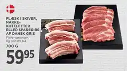 MENY FLÆSK I SKIVER, NAKKE KOTELETTER ELLER SPARERIBS AF DANSK GRIS, DKK 59.95 tilbud