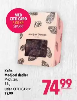 Citti KoRo Medjool dadler, DKK 79.99, Medlemspris tilbud