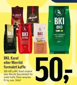 Føtex BKI, Karat eller Merrild formalet kaffe, DKK 50 tilbud