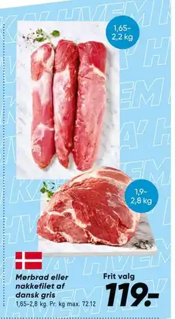 Bilka Mørbrad eller nakkefilet af dansk gris, DKK 119 tilbud