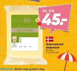 Bilka Grønnelund skæreost, DKK 45 tilbud