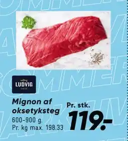 Bilka Mignon af oksetyksteg, DKK 119 tilbud